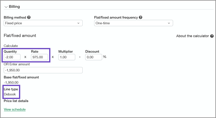 Quantity is -2, Rate is 975. OR enter amount is -1950.00. The Line type is Debook.