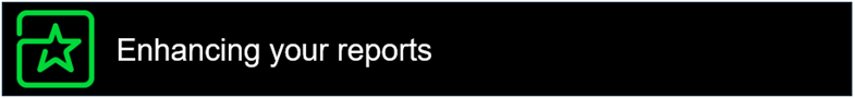 Enhancing your reports